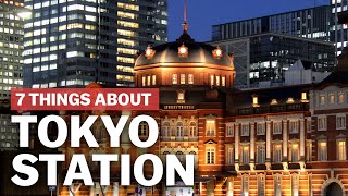 7 Things to know about Tokyo Station  japanguidecom [upl. by Ehctav]