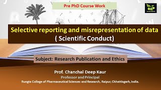 Selective reporting and misrepresentation of data  Scientific Conduct [upl. by Pappano777]